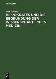 Cover von Hippokrates und die Begründung der wissenschaftlichen Medizin
