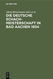 Cover von Die Deutsche Schachmeisterschaft in Bad Aachen 1934