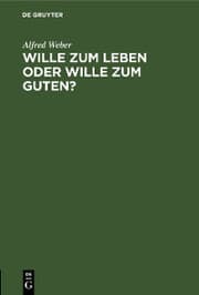 Cover von Wille zum Leben oder Wille zum Guten?