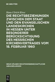 Cover von Die Rechtsbeziehungen zwischen dem Staat und den Evangelischen Landeskirchen in Hessen unter besonderer Berücksichtigung des Hessischen Kirchenvertrages vom 18. Februar 1960