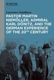 Cover von Pastor Martin Niemöller, Admiral Karl Dönitz, and the German Experience of the 20th Century