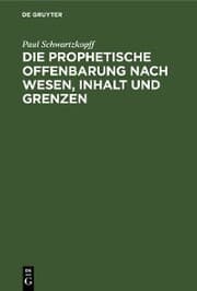 Cover von Die prophetische Offenbarung nach Wesen, Inhalt und Grenzen