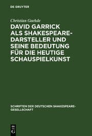 Cover von David Garrick als Shakespeare-Darsteller und seine Bedeutung für die heutige Schauspielkunst