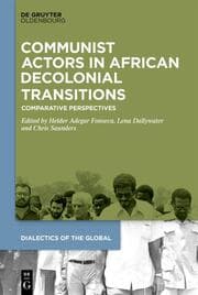 Cover von Communist Actors in African Decolonial Transitions