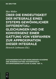 Cover von Über die Eindeutigkeit der Integrale eines Systems gewöhnlicher Differentialgleichungen und die Konvergenz einer Gattung von Verfahren zur Approximation dieser Integrale
