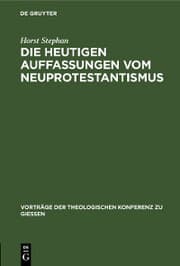 Cover von Die heutigen Auffassungen vom Neuprotestantismus