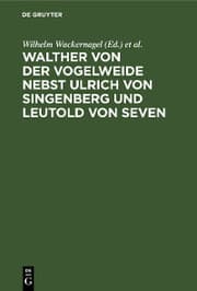 Cover von Walther von der Vogelweide nebst Ulrich von Singenberg und Leutold von Seven