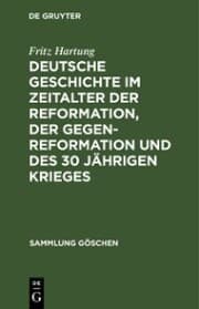 Cover von Deutsche Geschichte im Zeitalter der Reformation, der Gegenreformation und des 30 jährigen Krieges