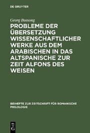 Cover von Probleme der Übersetzung wissenschaftlicher Werke aus dem Arabischen in das Altspanische zur Zeit Alfons des Weisen