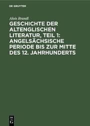 Cover von Geschichte der altenglischen Literatur, Teil 1: Angelsächsische Periode bis zur Mitte des 12. Jahrhunderts