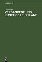 Cover von Vergangene und künftige Lehrpläne