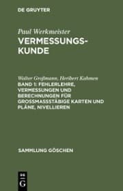 Cover von Fehlerlehre, Vermessungen und Berechnungen für großmaßstäbige Karten und Pläne, Nivellieren