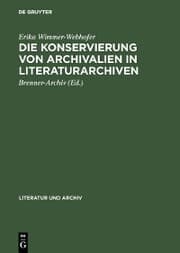 Cover von Die Konservierung von Archivalien in Literaturarchiven