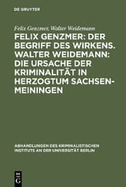 Cover von Felix Genzmer: Der Begriff des Wirkens. Walter Weidemann: Die Ursache der Kriminalität in Herzogtum Sachsen-Meiningen