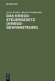 Cover von Das Kriegssteuergesetz (Kriegsgewinnsteuer)