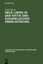 Cover von Neue Linien in der Kritik der evangelischen Überlieferung