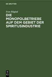 Cover von Die Monopolbetriebe auf dem Gebiet der Spiritusindustrie