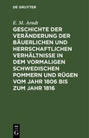 Cover von Geschichte der Veränderung der bäuerlichen und herrschaftlichen Verhältnisse in dem vormaligen Schwedischen Pommern und Rügen vom Jahr 1806 bis zum Jahr 1816
