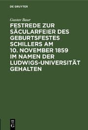 Cover von Festrede zur Säcularfeier des Geburtsfestes Schillers am 10. November 1859 im Namen der Ludwigs-Universität gehalten