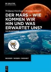 Cover von Der Mars - wie kommen wir hin und was erwartet uns?