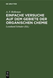 Cover von Einfache Versuche auf dem Gebiete der organischen Chemie