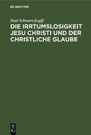 Cover von Die Irrtumslosigkeit Jesu Christi und der christliche Glaube