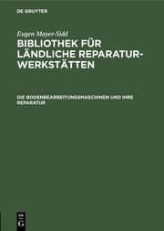Cover von Die Bodenbearbeitungsmaschinen und ihre Reparatur