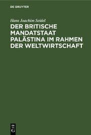 Cover von Der britische Mandatstaat Palästina im Rahmen der Weltwirtschaft