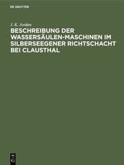 Cover von Beschreibung der Wassersäulen-Maschinen im Silberseegener Richtschacht bei Clausthal