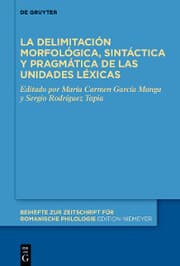 Cover von La delimitación morfológica, sintáctica y pragmática de las unidades léxicas