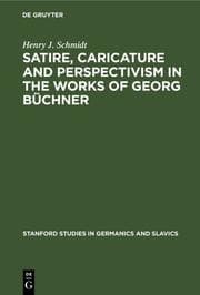 Cover von Satire, Caricature and Perspectivism in the Works of Georg Büchner