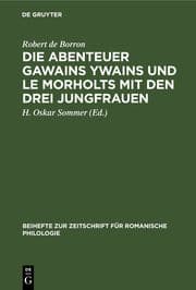 Cover von Die Abenteuer Gawains Ywains und Le Morholts mit den drei Jungfrauen