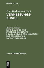 Cover von Winkel- und Streckenmeßgeräte, Polygonierung, Triangulation und Trilateration, Satellitengeodäsie
