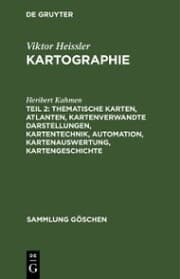 Cover von Thematische Karten, Atlanten, kartenverwandte Darstellungen, Kartentechnik, Automation, Kartenauswertung, Kartengeschichte