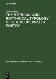 Cover von The Metrical and Rhythmical Typology of K. K. Slu¿evskij's Poetry