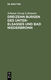 Cover von Dreizehn Burgen des Unter-Elsasses und Bad Niederbronn