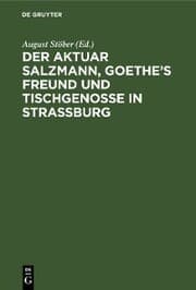 Cover von Der Aktuar Salzmann, Goethe's Freund und Tischgenosse in Straßburg