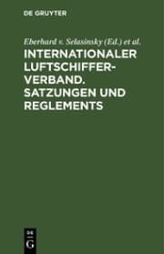 Cover von Internationaler Luftschiffer-Verband. Satzungen und Reglements
