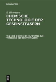 Cover von Die chemischen Hilfsmittel zur Veredlung der Gespinstfasern