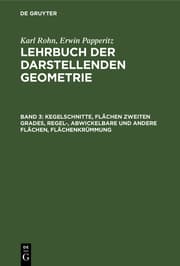 Cover von Kegelschnitte, Flächen zweiten Grades, regel-, abwickelbare und andere Flächen, Flächenkrümmung