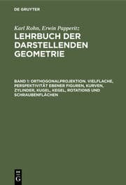Cover von Orthogonalprojektion. Vielflache, Perspektivität ebener Figuren, Kurven, Zylinder, Kugel, Kegel, Rotations und Schraubenflächen