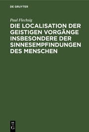 Cover von Die Localisation der geistigen Vorgänge insbesondere der Sinnesempfindungen des Menschen