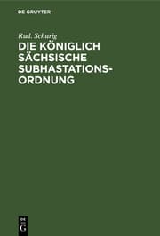 Cover von Die Königlich Sächsische Subhastationsordnung