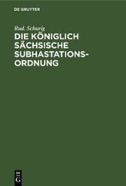 Cover von Die Königlich Sächsische Subhastationsordnung