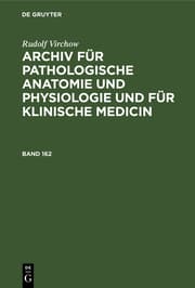 Cover von Rudolf Virchow: Archiv für pathologische Anatomie und Physiologie und für klinische Medicin. Band 162
