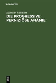 Cover von Die progressive perniziöse Anämie