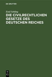 Cover von Die civilrechtlichen Gesetze des Deutschen Reiches