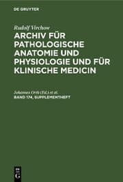Cover von Rudolf Virchow: Archiv für pathologische Anatomie und Physiologie und für klinische Medicin. Band 174, Supplementheft