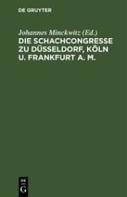 Cover von Die Schachcongresse zu Düsseldorf, Köln u. Frankfurt a. M.