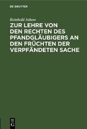 Cover von Zur Lehre von den Rechten des Pfandgläubigers an den Früchten der verpfändeten Sache